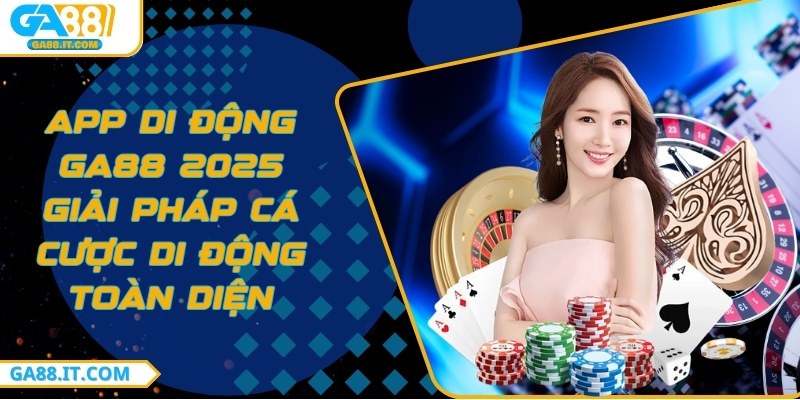 App di động Ga88 2025