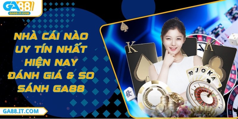 Nhà cái nào uy tín nhất hiện nay